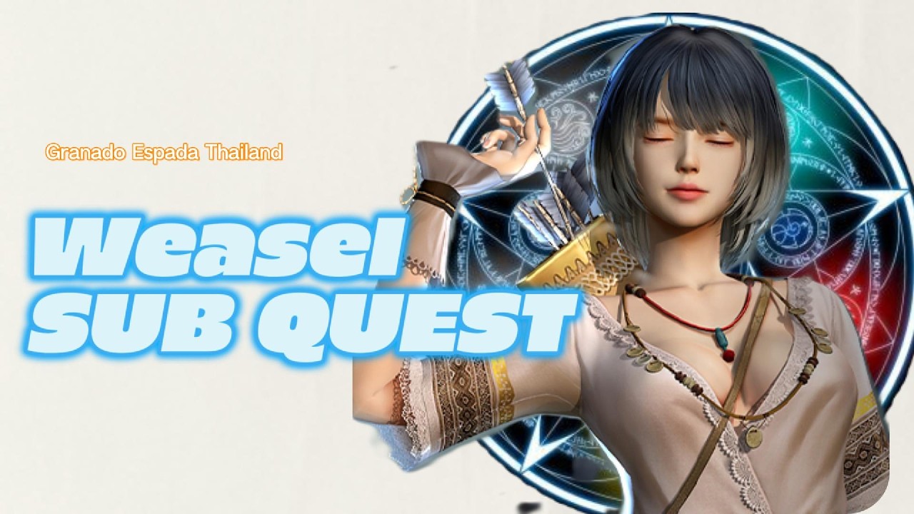 Weasel Sub Quest : Granado Espada Thailand.  มาทำซัพเควสของน้องวีเซลกันครับ.
