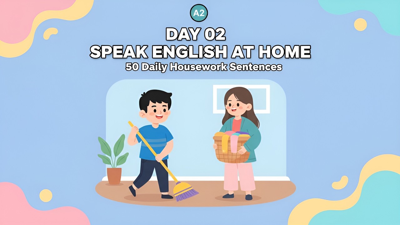 Day 02: Speak English at Home | 50 Daily Housework Sentences