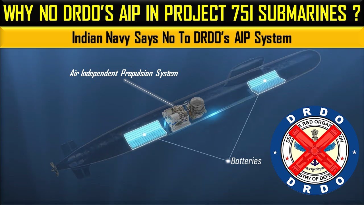 Why no to DRDO's AIP System in project 75-I submarines ?