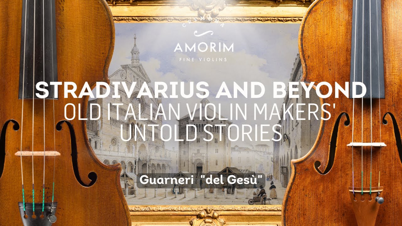 Stradivarius and Beyond: Guarneri del Gesù