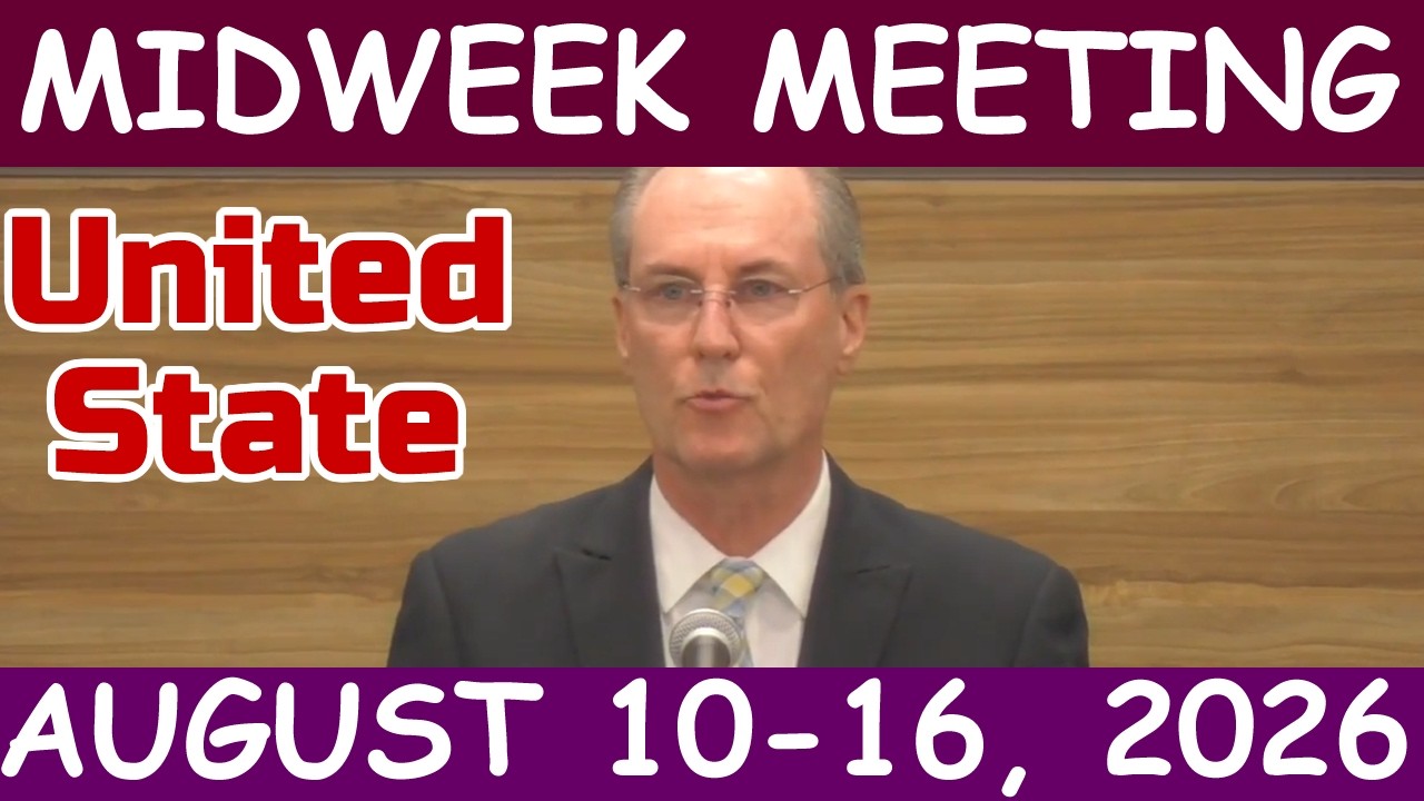 Midweek Meeting  August 10 &ndash; 16, 2026 United State