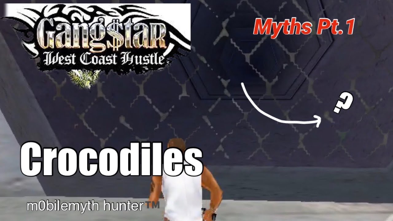 Crocodiles! - Gangstar: West Coast Hustle Myths Pt.1