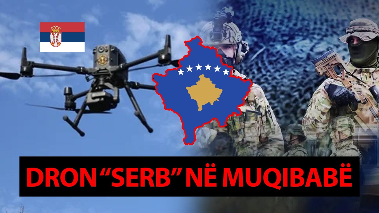 DRON “serb” në Muqibabë.Serbia mund të sulmoj lindjen e KOSOVËS?