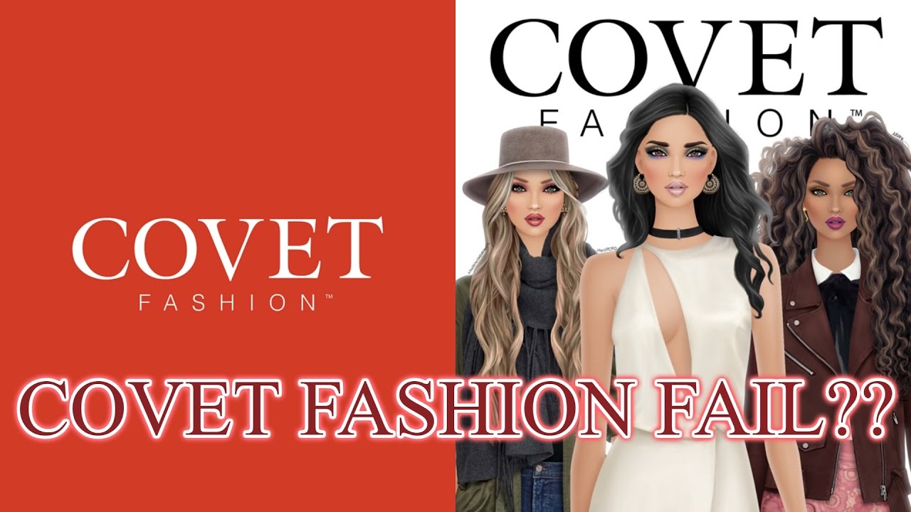 COVET FASHION FAILING??
