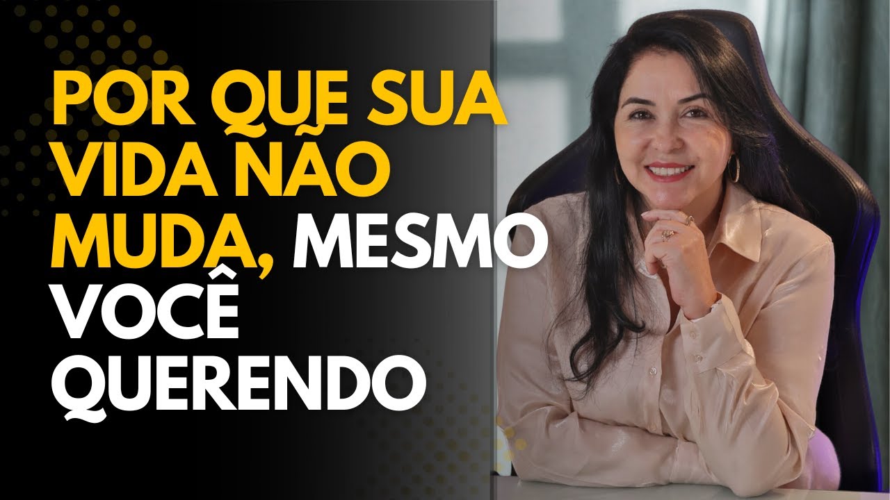 Por que sua vida não muda, mesmo querendo