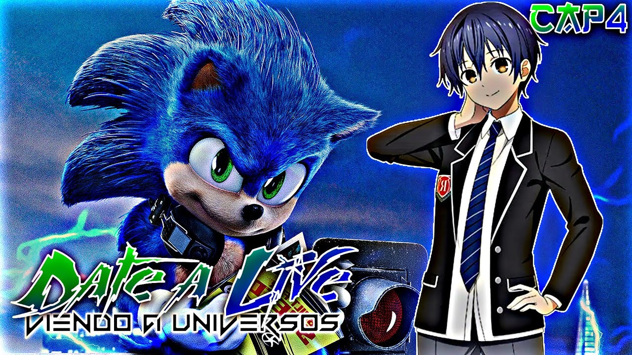 💜✨️Date a Live Viendo a Universos✨️💜 || Cap 4 || Sonic the Hedgehog Rap (Ykato) Ryunychus-Fics