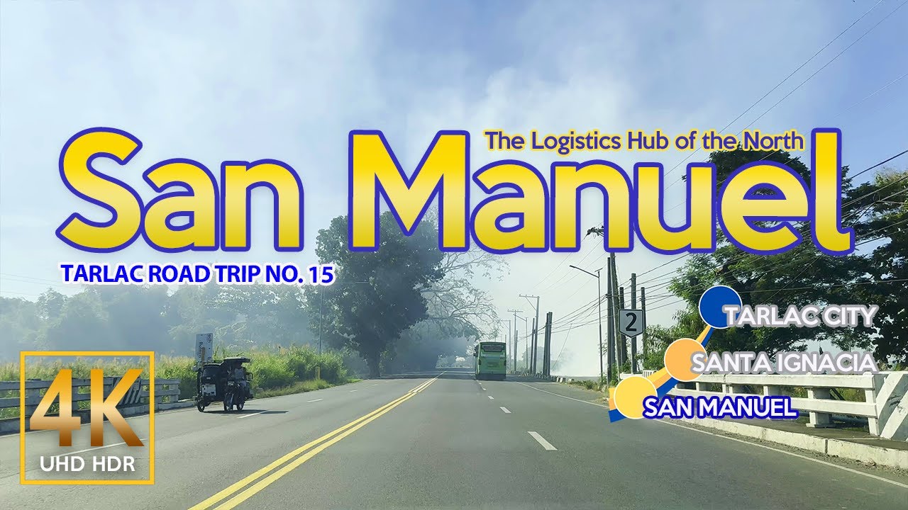 Tarlac Road Trip No. 15 SAN MANUEL | The Northernmost Town of Tarlac | Philippines | Driving Tour 4K