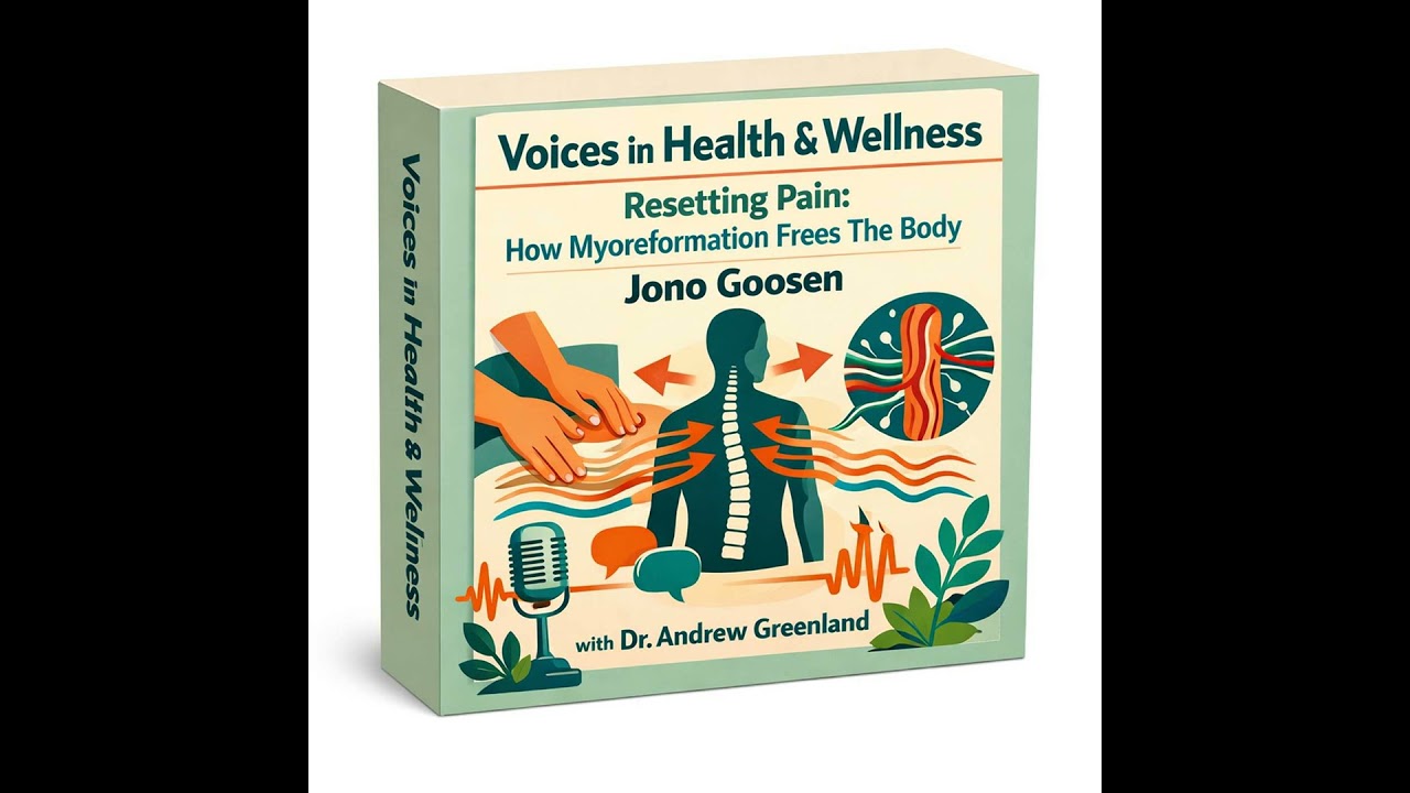 Resetting Pain: How Myoreformation Frees The Body with Jono Goosen