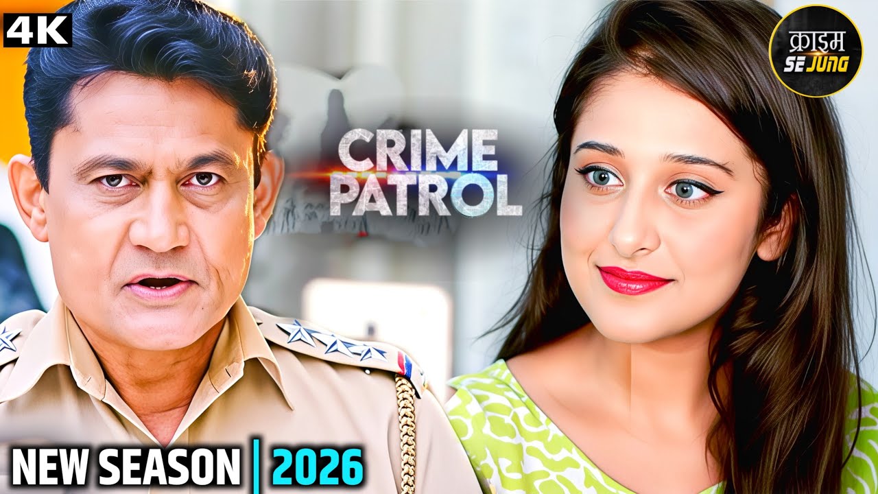 Crime Patrol - क्राइम पेट्रोल सतर्क - Case 15/2026 | New Season | Latest Episode #truestory