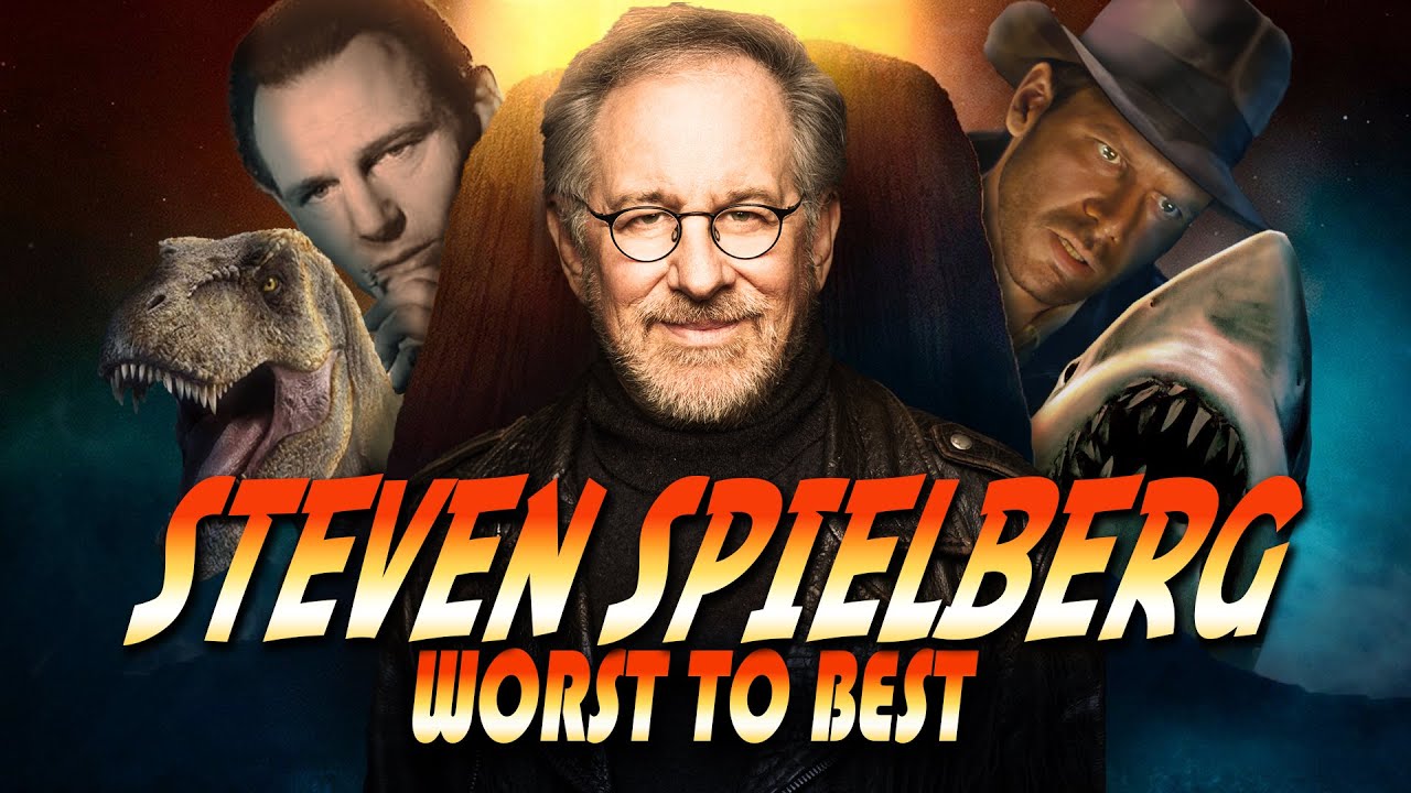 Steven Spielberg - Ranked From Worst to Best