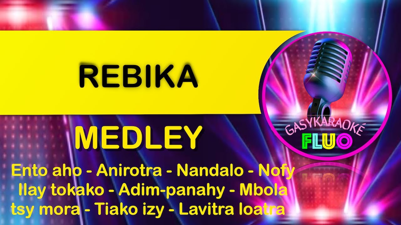 Karaoke gasy  MEDLEY TAMBATRA REBIKA (Tsiaro an'i Rampal)