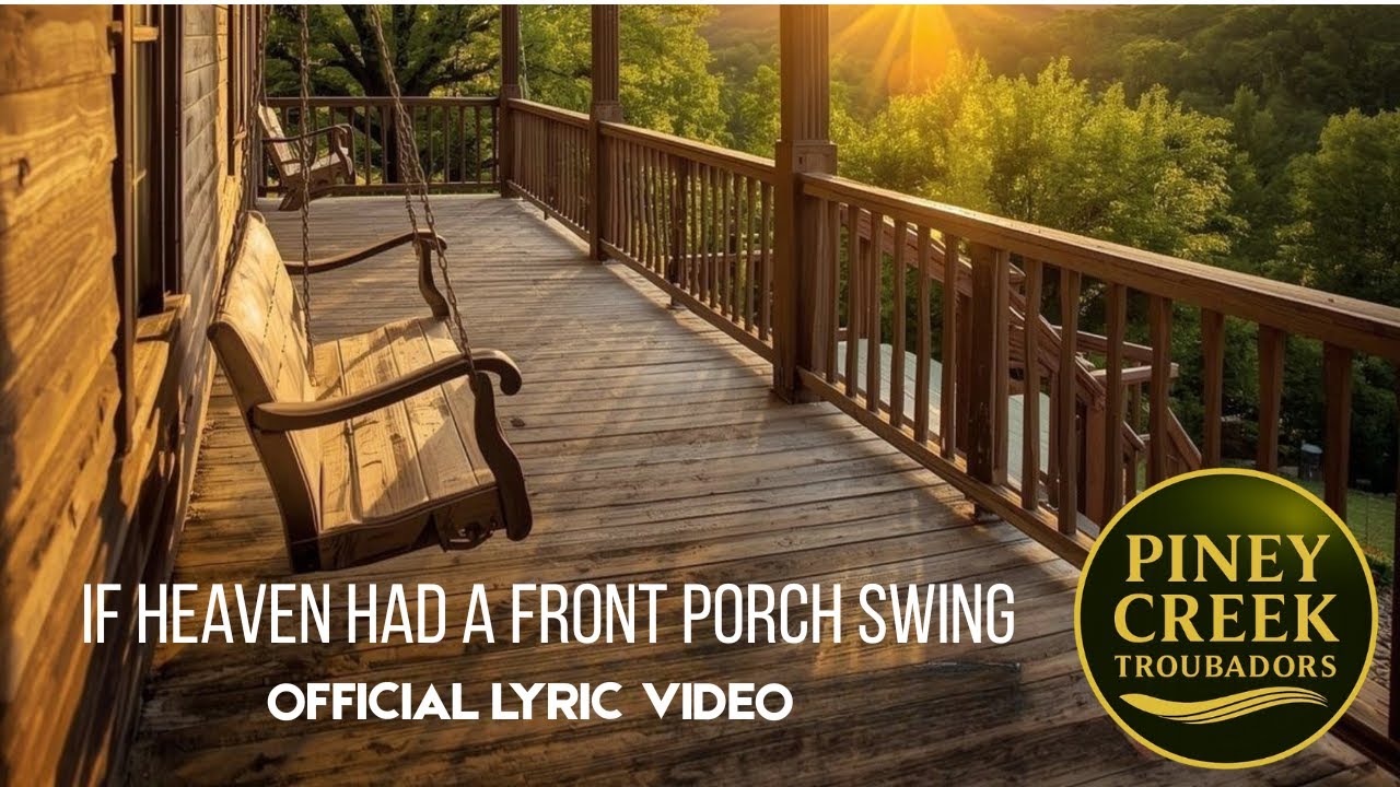 If Heaven Had a Front Porch Swing | A Song About Home, Faith & Peace   LYRIC VIDEO