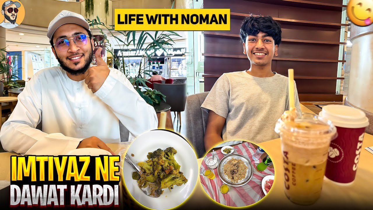 Lunch with Imtiaz | Dubai Vlogs | Life with Noman || Life With Noman
