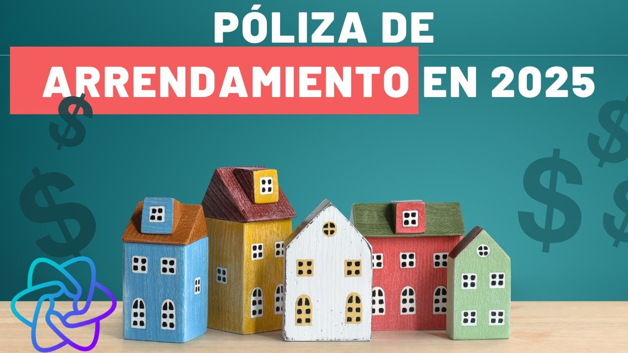🚀 Póliza de Arrendamiento en 2025: Evita Errores y Protege tu Alquiler