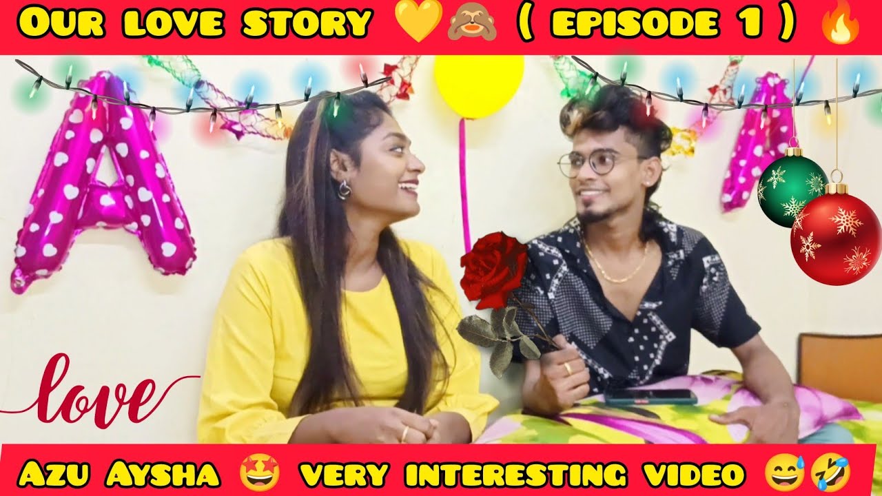 Our Love Story💛🙈 | Episode -1 | Azu Aysha very interesting video | Tamil couple ❤️ | Azu Aysha