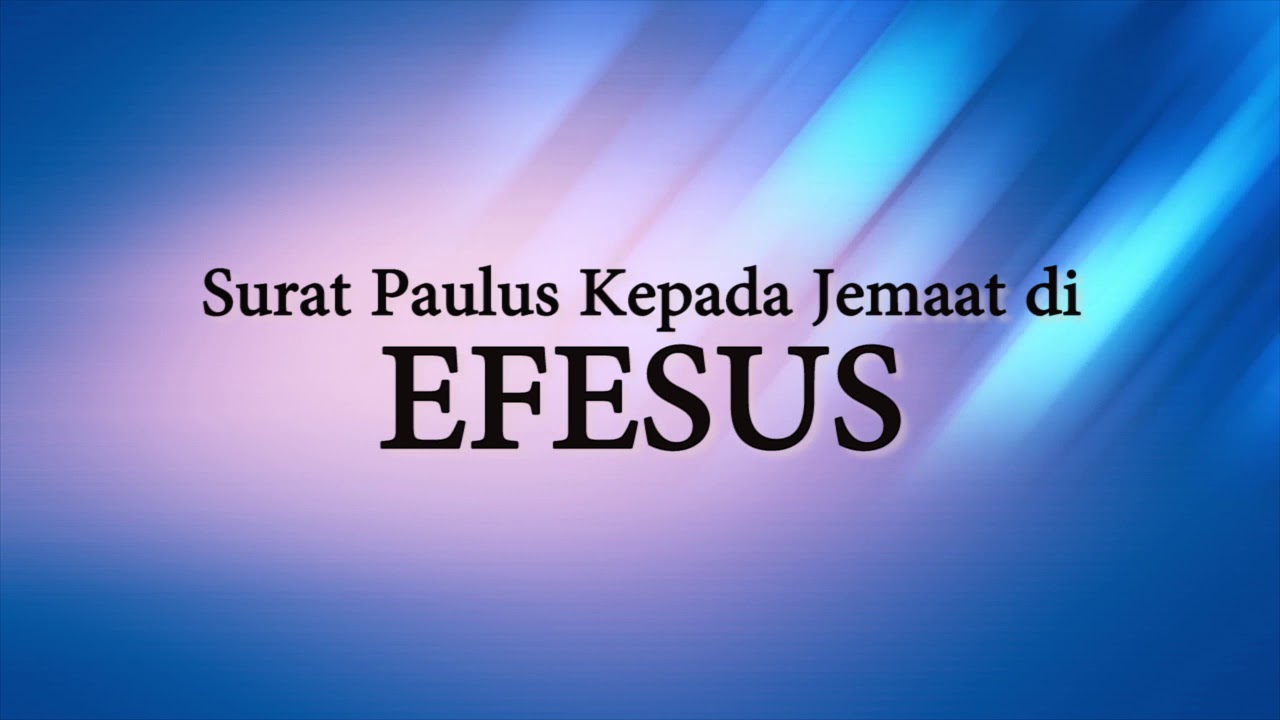 Alkitab Suara   Surat Efesus Full Lengkap Bahasa Indonesia