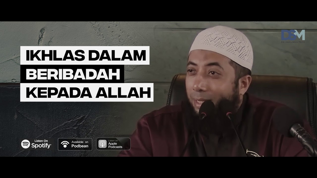 Ikhlas Dalam Beribadah Kepada Allah | Ustadz Khalid Basalamah