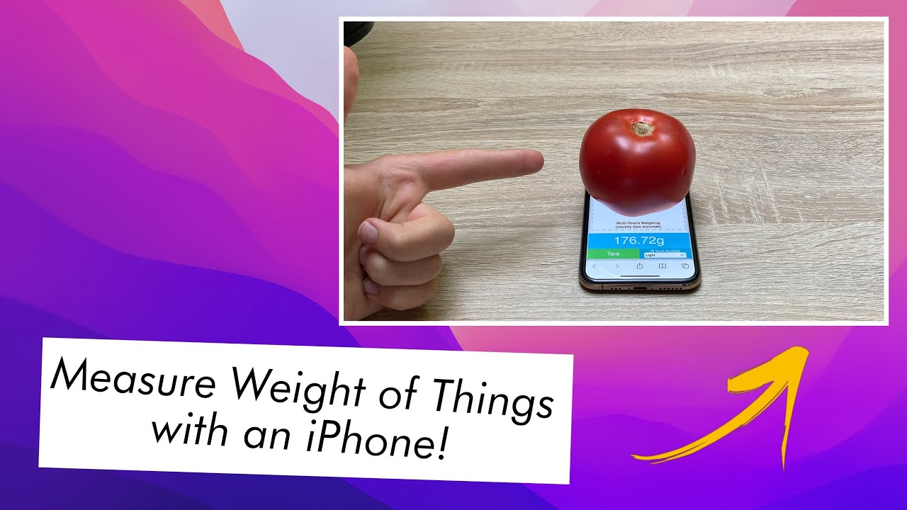 Measure Weight of Any Objects With Your iPhone!