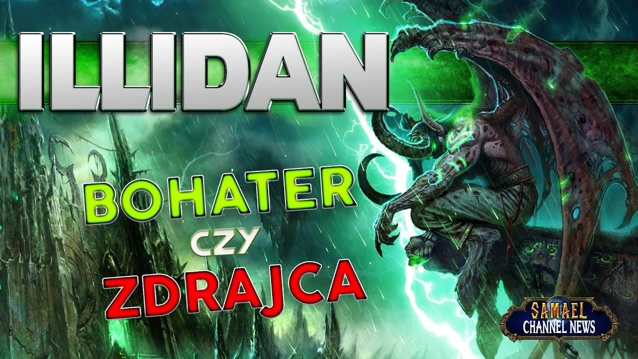 ILLIDAN - bohater czy zdrajca?