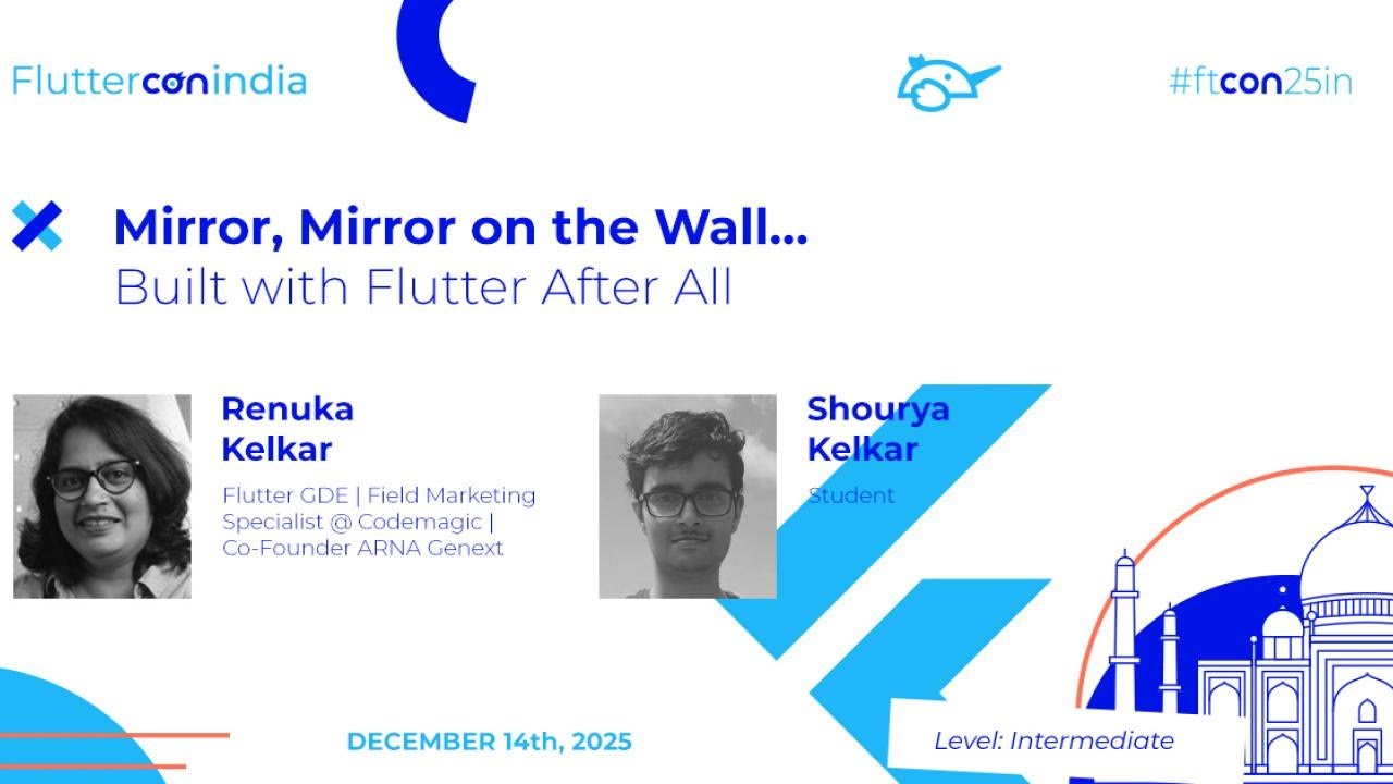 Зеркало, зеркало на стене, созданное с помощью Flutter — Ренука и Шоурья | Fluttercon India 2025