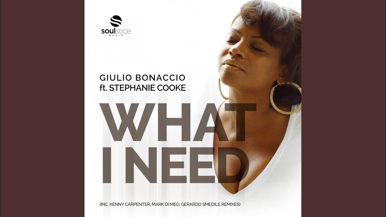 What I Need (Kenny Carpenter Soul Edge Mix)