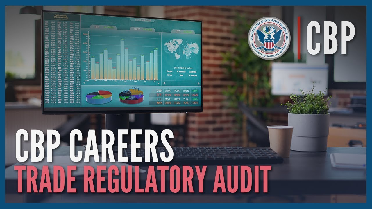 Career Opportunity - Trade Regulatory Audit - CBP Office of Trade | CBP
