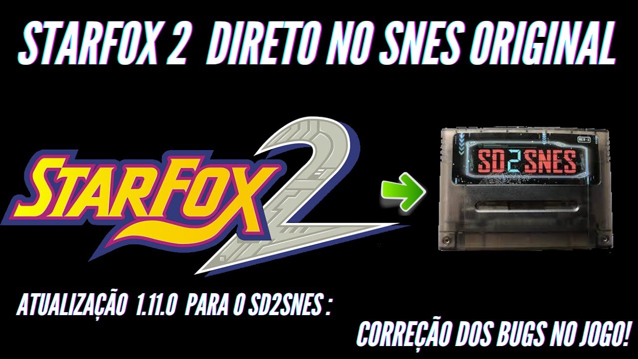 STARFOX 2 direto no SNES Original ! Última atualização para o SD2SNES com correção de bugs!