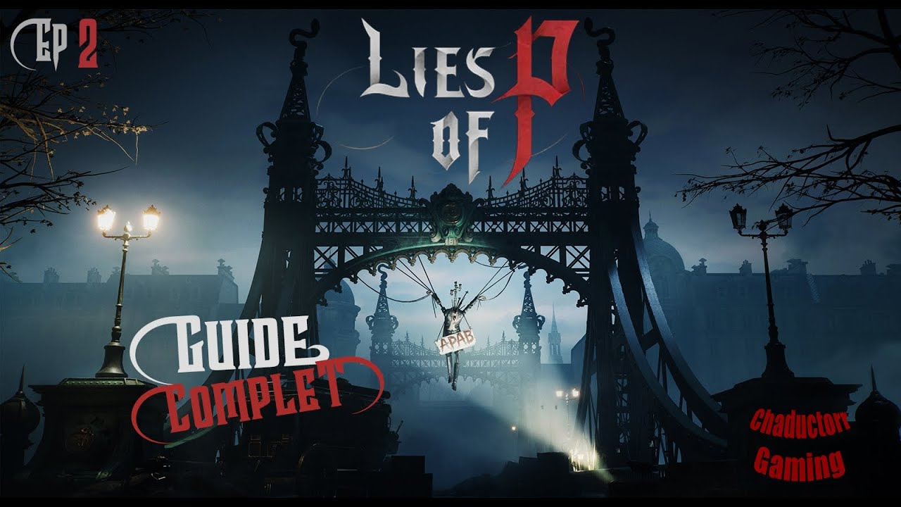 Guide 100% Lies of P EP 2 (FR) Boulevard de L'Elysion Partie 2