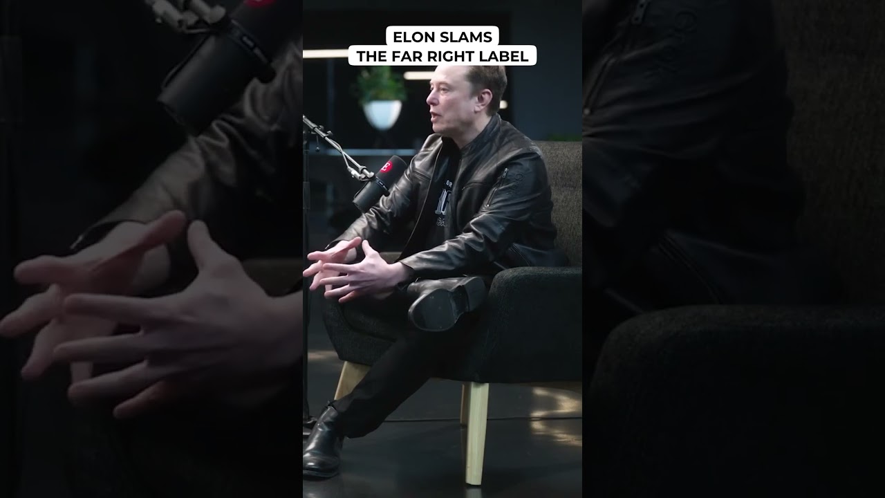 Elon Slams The Far Right Label