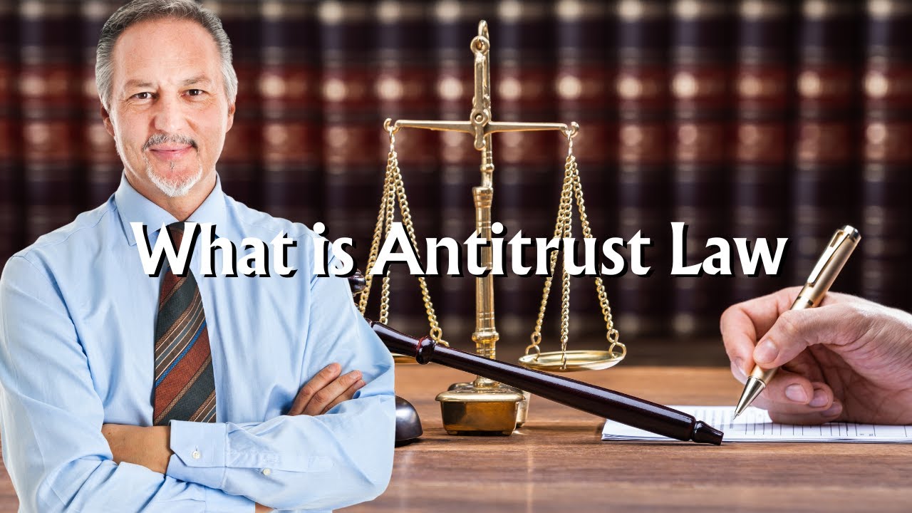 What Is Antitrust Law