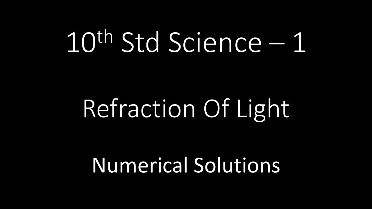 Numerical Solutions - Refraction Of Light - 10th Science 1 [28/10/2020]