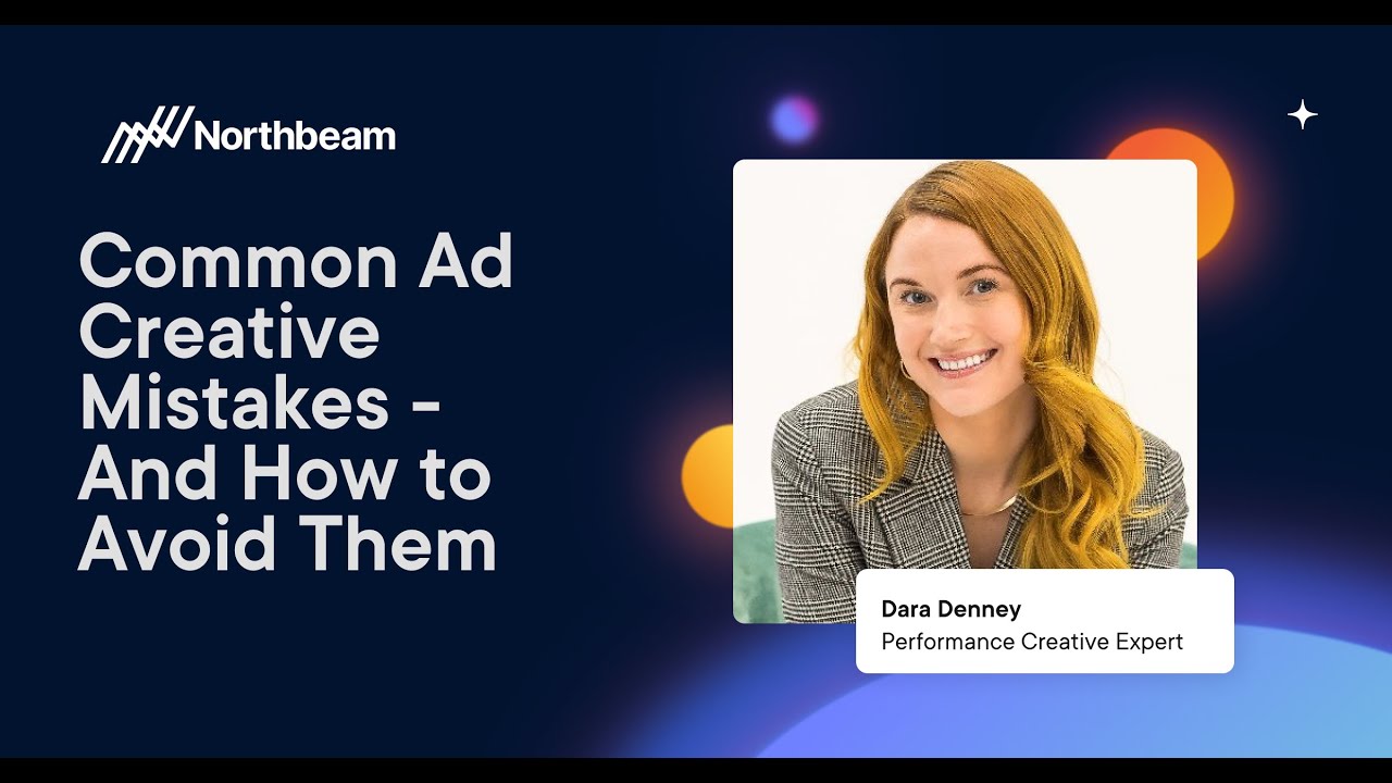 Common Creative Mistakes and How To Avoid Them | DTCx Media Buyer Summit