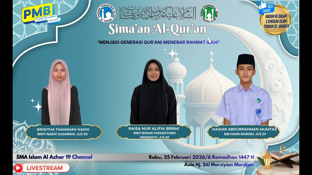 (🔴)LIVE Sima'an Al Qur'an SMA Islam  Al Azhar 19 Ciracas I Rabu, 25 Feb 2026 SMA Islam Al Azhar 19