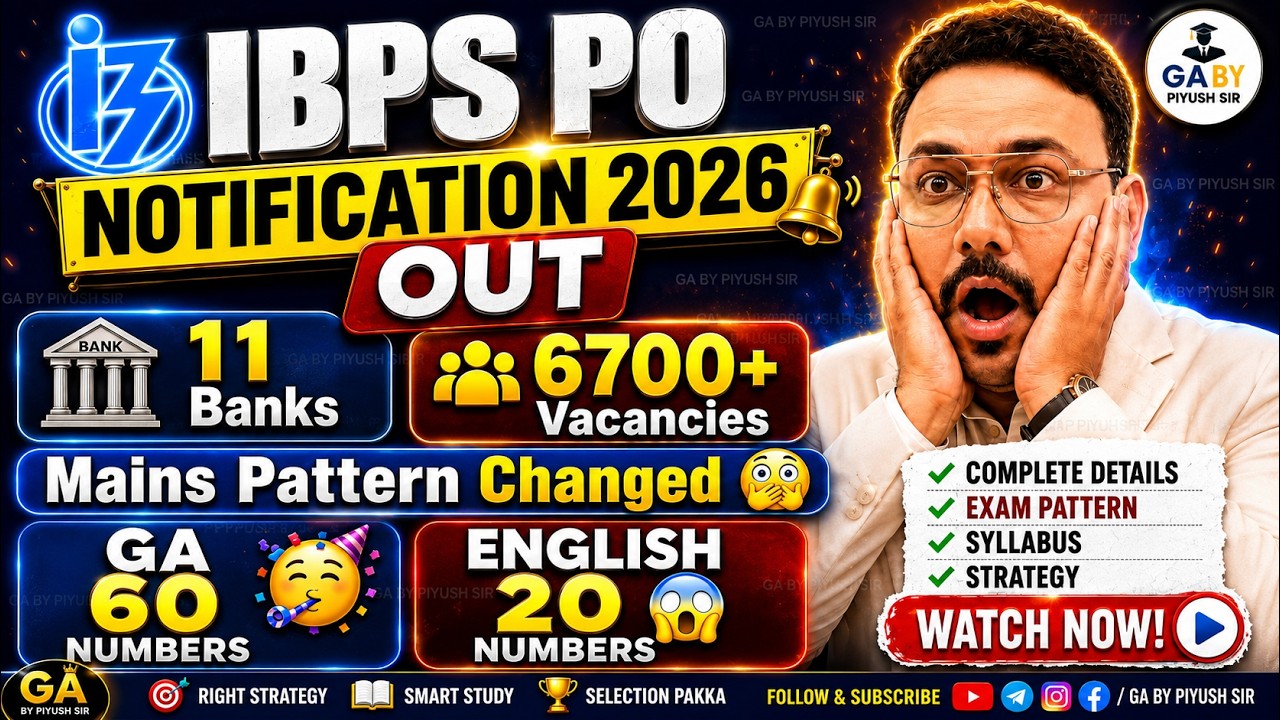 IBPS PO NOTIFICATION OUT 2026 🔥 IBPS PO 2026 Notification Out 🔥 6715+ Vacancyies  GA BY PIYUSH SIR