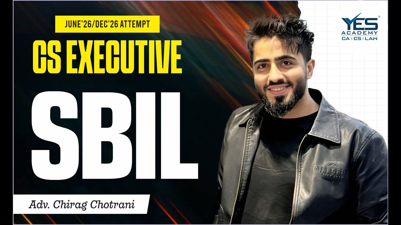 CS Executive SBIL DEMO (Lecture 1) | June 26 & Dec 26 Attempt | Adv. Chirag Chotrani
