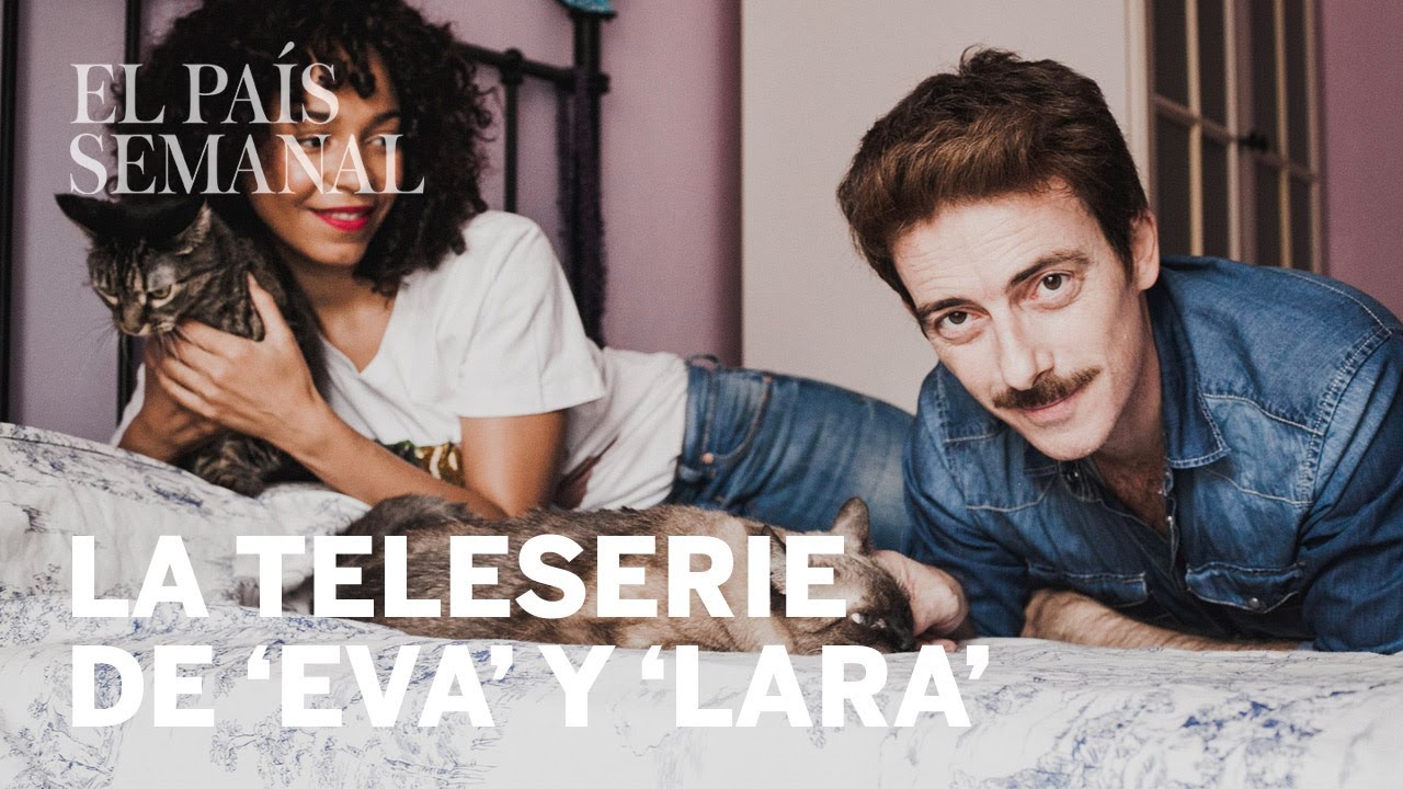 Víctor Clavijo y Montse Pla, la teleserie de ‘Eva’ y ‘Lara’ | Amos y mascotas | El País Semanal