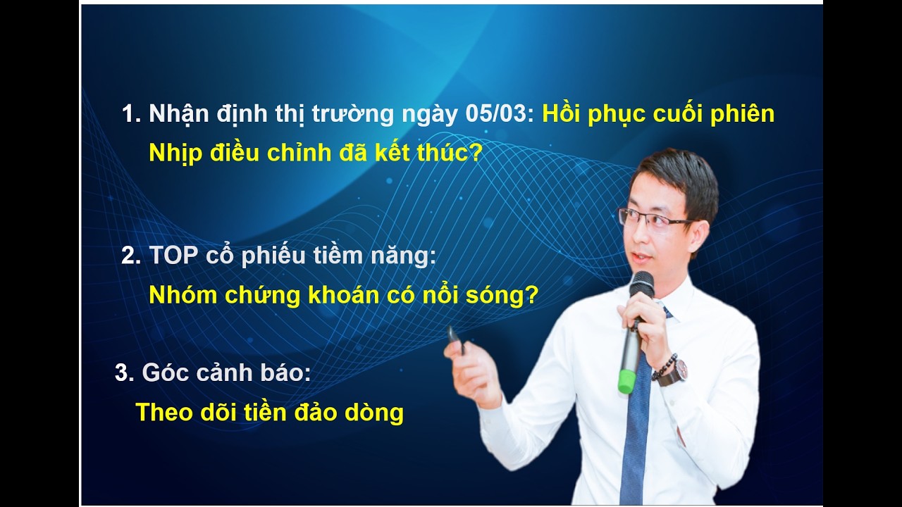 Chứng khoán hàng ngày: Nhận định thị trường 05/03. Hồi phục mạnh cuối phiên. Tiền đang đảo dòng CP?
