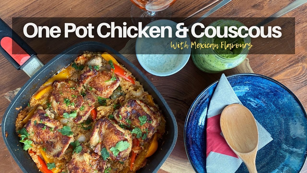 One Pan Chicken and Couscous Recipe with Mexican Flavours.