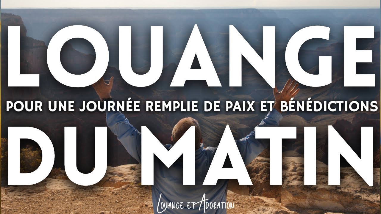 30 Puissantes Louanges Du Matin pour Remercier et Demander La Protection De Dieu - 1H NON-STOP