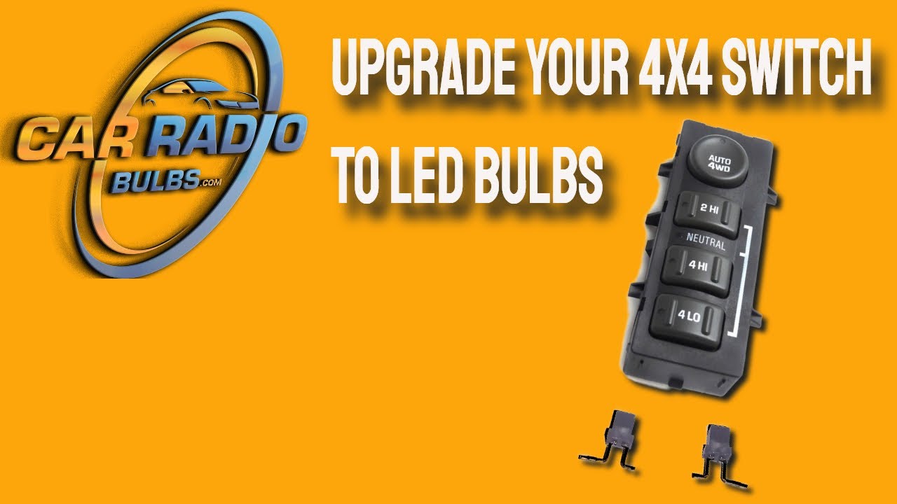 Upgrade Your 4x4 Switch To LED Bulbs