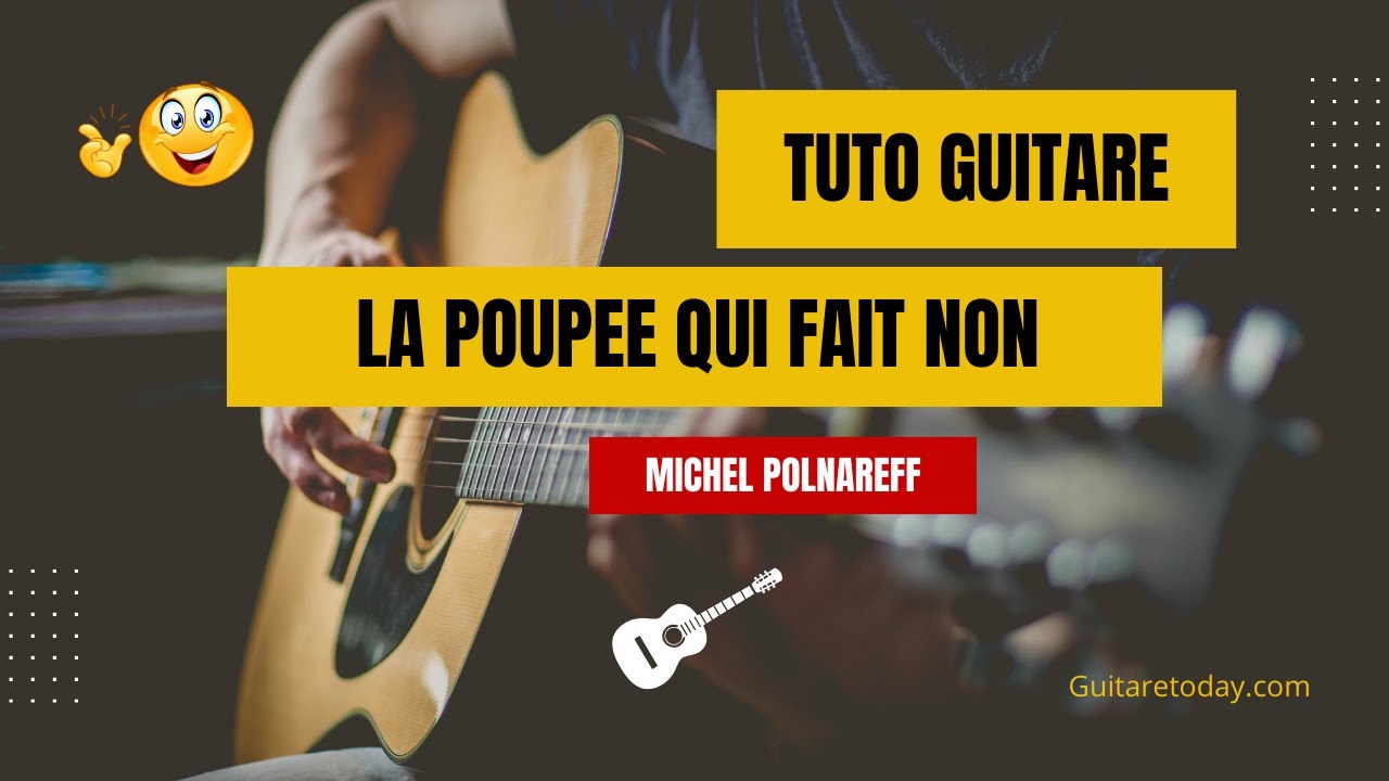 Tuto guitare Facile - La poupée qui fait non - Michel Polnareff