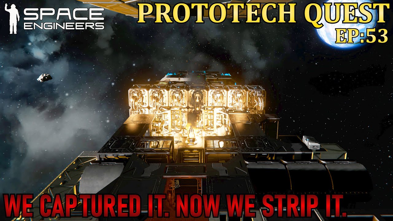 «Мы захватили его. Теперь мы его разграбим!» — ProtoTech Quest: EP53 — Выживание космических инже...
