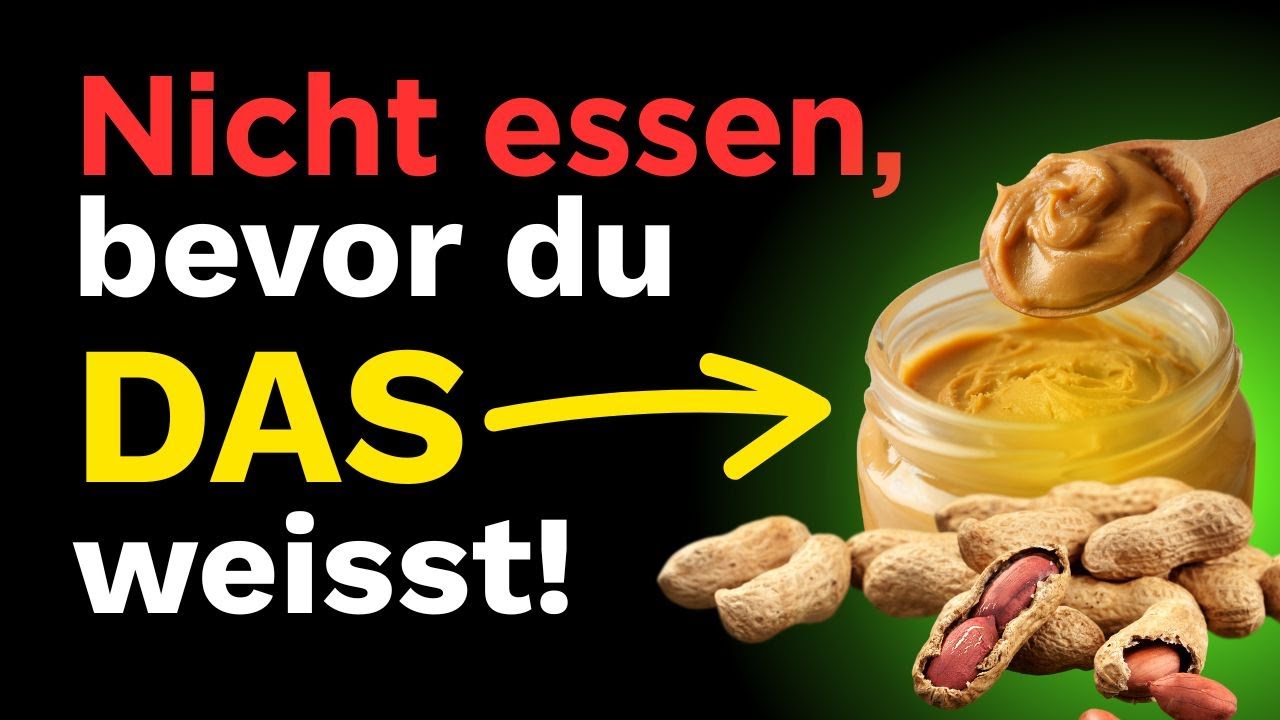 Stilles Gift? Die Wahrheit über Erdnüsse und Erdnussbutter