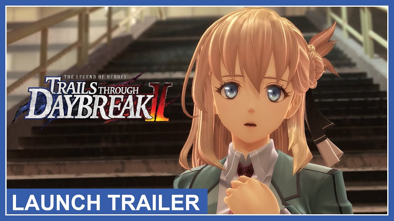The Legend of Heroes: Trails through Daybreak II — релизный трейлер (PS4, PS5, Nintendo Switch, ПК)