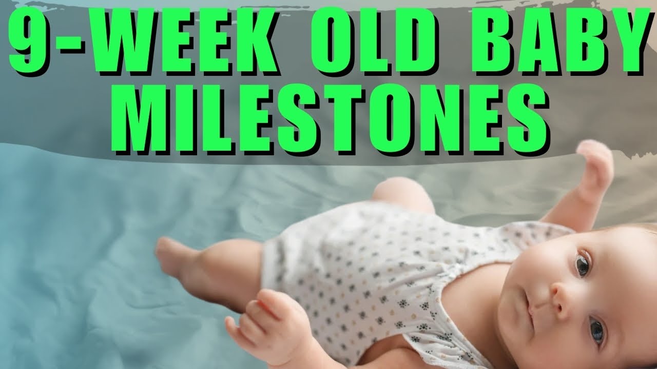 9-Week-Old Baby Milestones