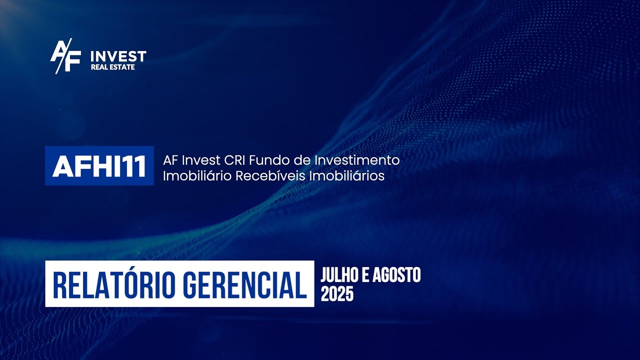 AFHI11 - Relatório Gerencial - Julho e Agosto de 2025