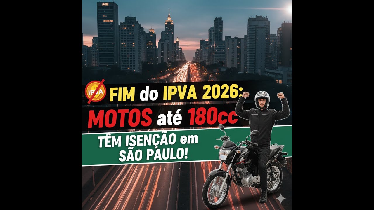 FIM do IPVA 2026: MOTOS até 180cc TÊM ISENÇÃO em SÃO PAULO!