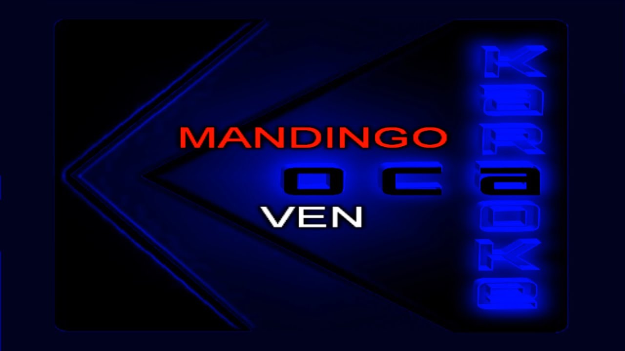 Karaoke Mandingo   Ven