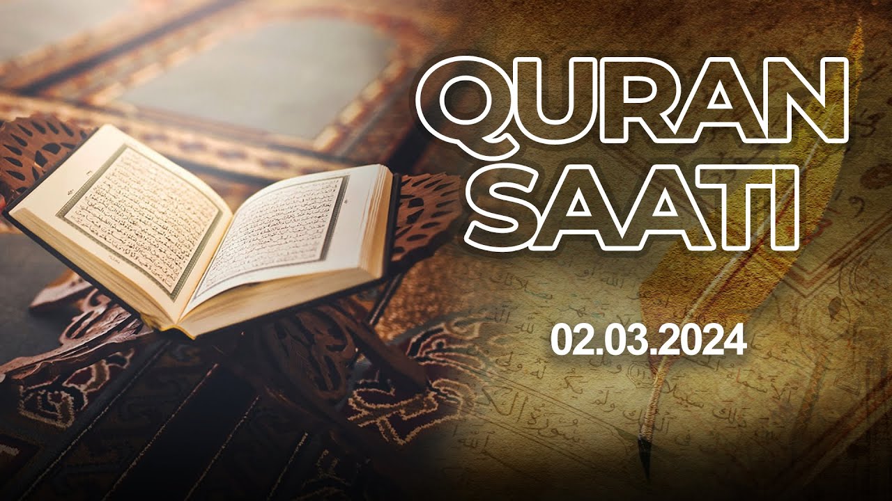 Quran saatı - (02.03.2024)