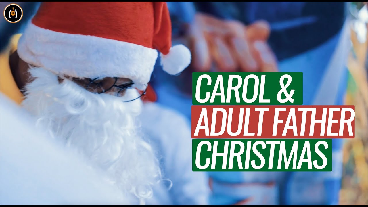 CAROL AND ADULT FATHER CHRISTMAS SERVICE